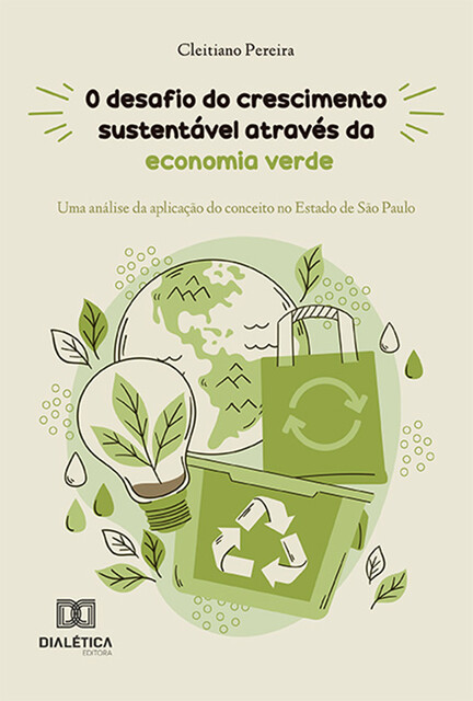 O desafio do crescimento sustentável através da economia verde, Cleitiano Pereira
