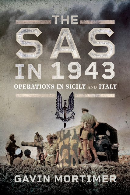 The SAS in 1943, Gavin Mortimer