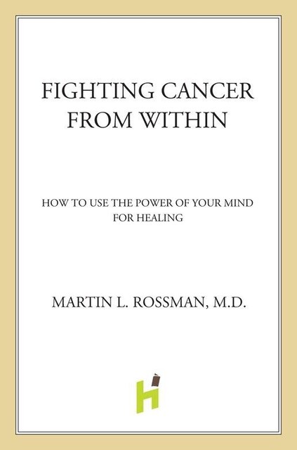 Fighting Cancer from Within, Martin Rossman
