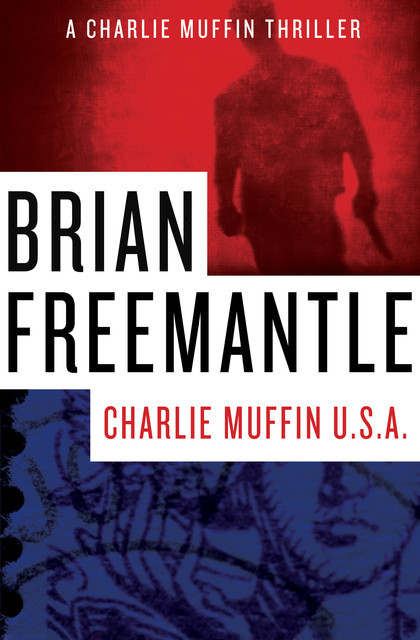 Charlie Muffin U.S.A, Brian Freemantle