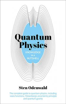 Knowledge in a Nutshell: Quantum Physics, Sten Odenwald