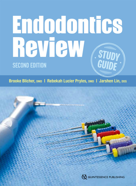 Endodontics Review, Brook Blicher, Jarshen Lin, Rebekah Lucier Pryles