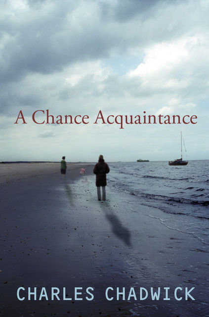 A Chance Acquaintance, Charles Chadwick