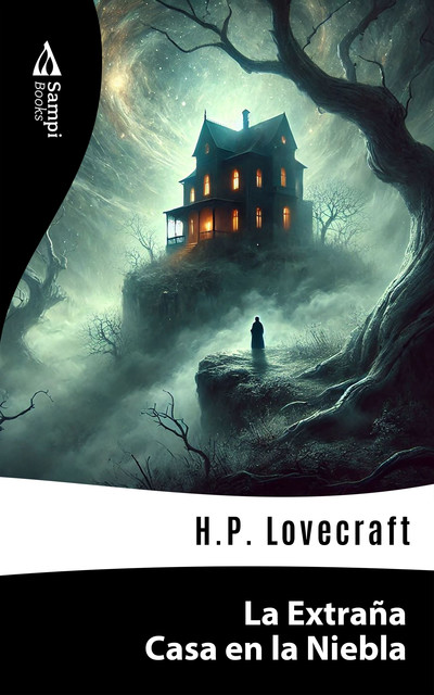 La extraña casa en la niebla, Howard Philips Lovecraft