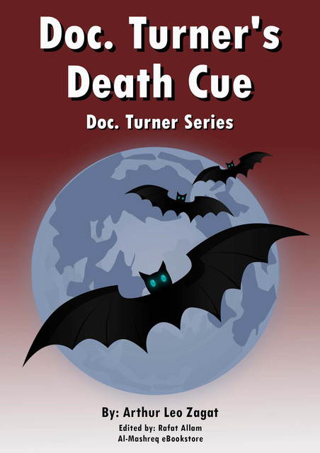 Doc. Turner's Death Cue, Arthur Leo Zagat