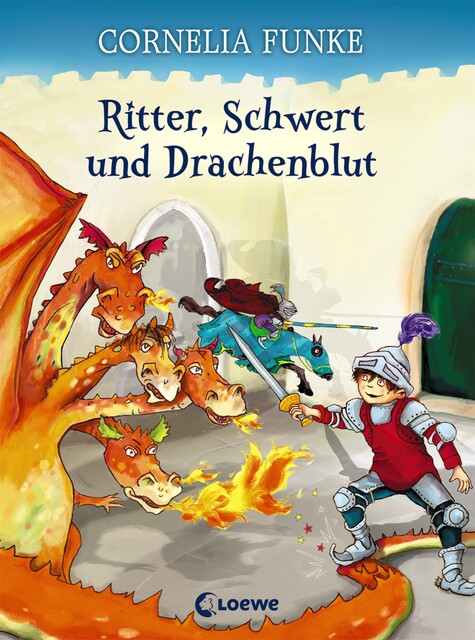 Ritter, Schwert und Drachenblut, Cornelia Funke