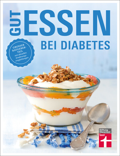 Gut essen bei Diabetes: Rezepte & praktische Kochtipps für die Ernährungsumstellung und Behandlung von Diabetes Typ 2, Astrid Buscher, Angelika Friedl