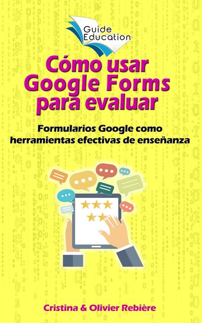 Cómo usar Google Forms para evaluar, Cristina Rebiere, Olivier Rebiere