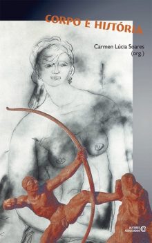 Corpo e história, Carmen Lucia Soares