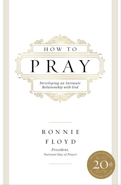 How to Pray, Ronnie Floyd