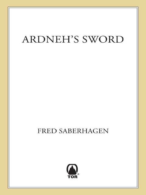 Ardneh's Sword, Fred Saberhagen