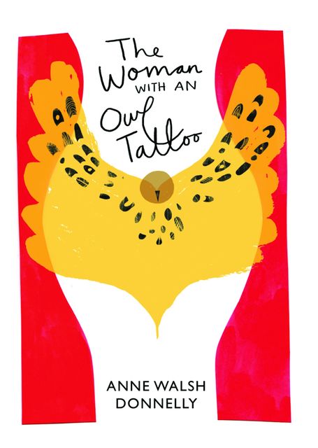 The Woman With An Owl Tattoo, Anne Walsh Donnelly