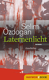 Laternenlicht, Selim Özdogan