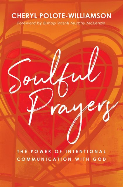 Soulful Prayers, Cheryl Polote-Williamson