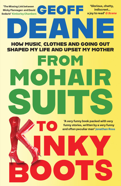 From Mohair Suits to Kinky Boots, Geoff Deane