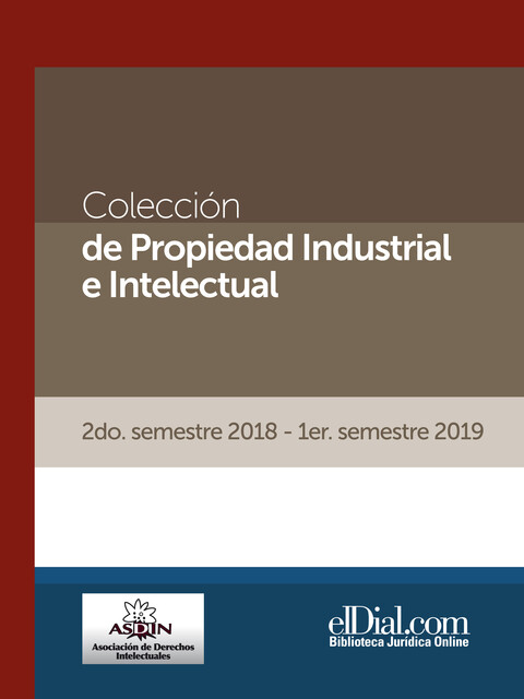 Colección de Propiedad Industrial e Intelectual (Vol. 5), Ignacio Sánchez Echagüe, Alberto Villalobos, Félix Rozanski, Alejandro Máximo Croci, Alfredo Silverio Gusman, Andrés Brandolini, Edwin Espinal Hernández, Gustavo Santillana, Horacio Hernández, Leonardo Pellegrino, Mariana González Vargas, Mariano Municoy