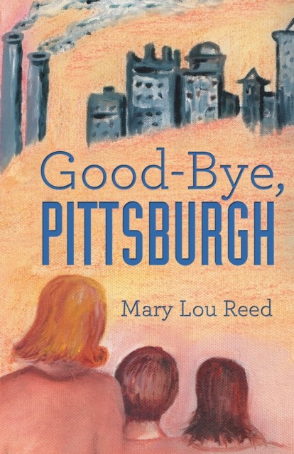 Good-Bye, Pittsburgh, Mary Reed