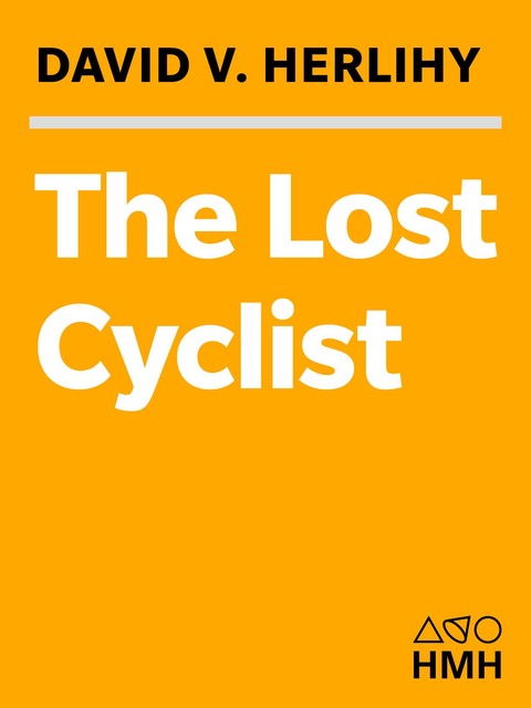 The Lost Cyclist, David V. Herlihy