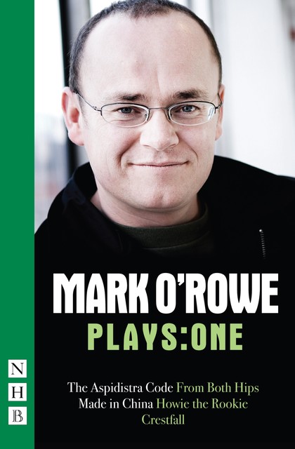 Mark O'Rowe Plays: One (NHB Modern Plays), Mark O'Rowe