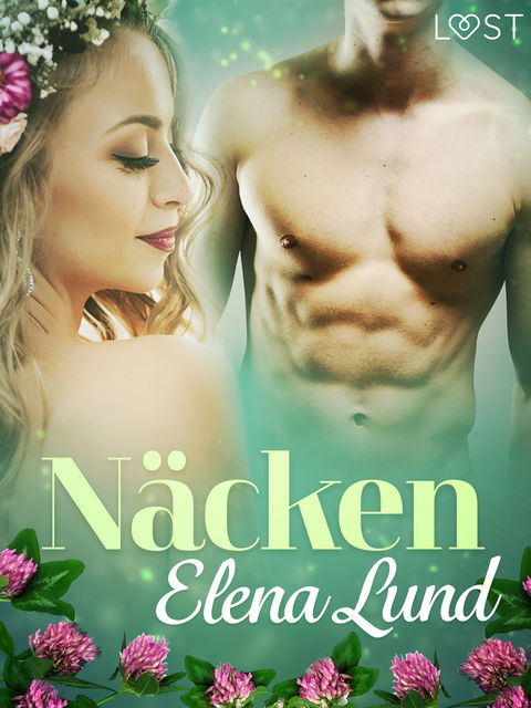 Näcken – erotisk midsommarnovell, Elena Lund