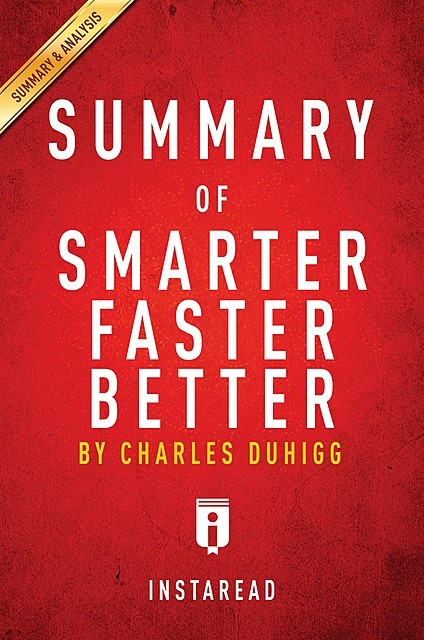 Summary of Smarter Faster Better, Instaread