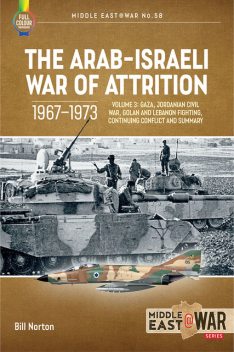 The Arab–Israeli War of Attrition, 1967–1973, Bill Norton