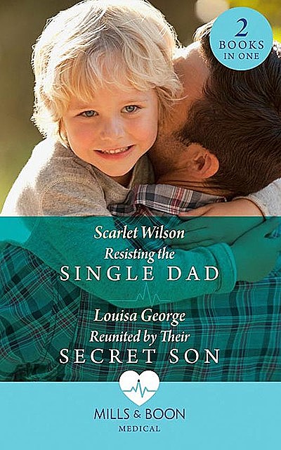 Resisting The Single Dad, Scarlet Wilson, Louisa George