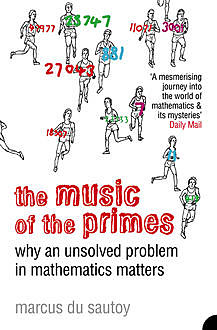 The Music of the Primes: Why an unsolved problem in mathematics matters (Text Only), Marcus du Sautoy