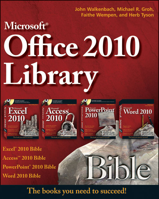 Office 2010 Library, Faithe Wempen, John Walkenbach, Michael R.Groh, Herb Tyson