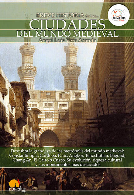Breve historia de las ciudades del mundo medieval, Ángel Luis Vera Aranda