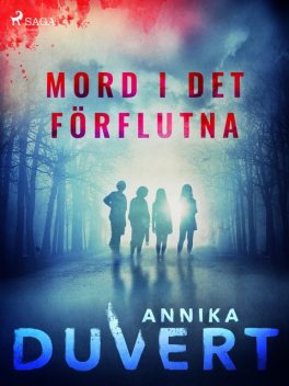 Mord i det förflutna, Annika Duvert