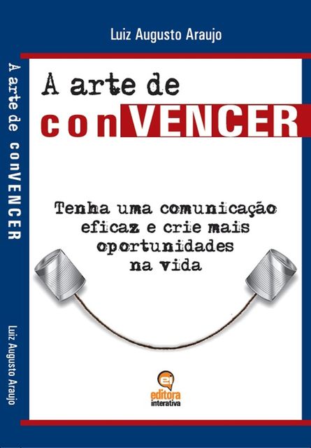 A arte de convencer, Luiz Araujo Pereira