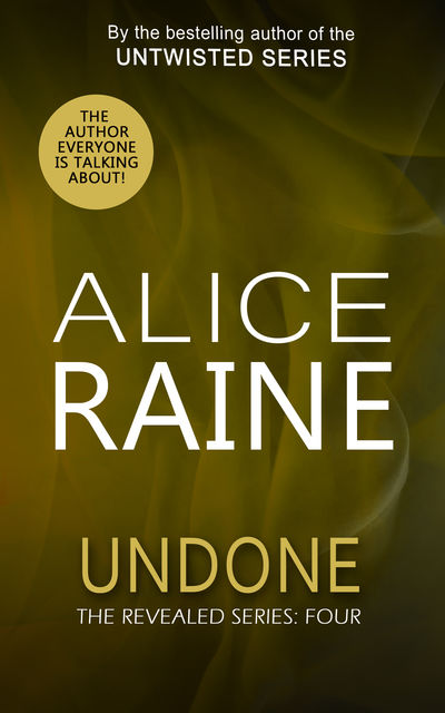 Undone, Alice Raine