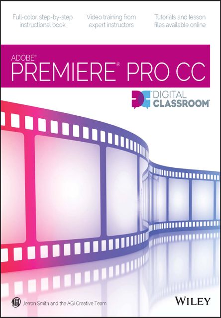 Premiere Pro CC Digital Classroom, Jerron Smith