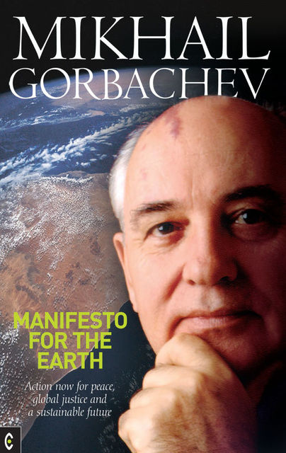 Manifesto for the Earth, Mikhail Gorbachev