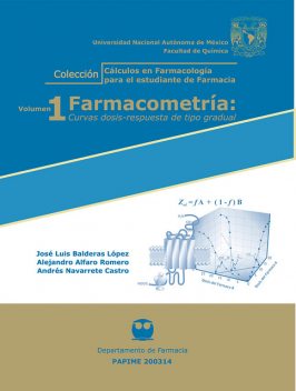 Farmacometría:Curvas dosis-respuesta de tipo gradual. Volumen 1, Alejandro Romero, Andrés Navarrete Castro, José Luis Balderas López