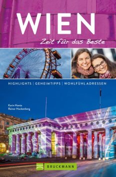 Bruckmann Reiseführer Wien: Zeit für das Beste, Rainer Hackenberg, Karin Hanta