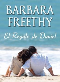 El Regalo De Daniel, Barbara Freethy