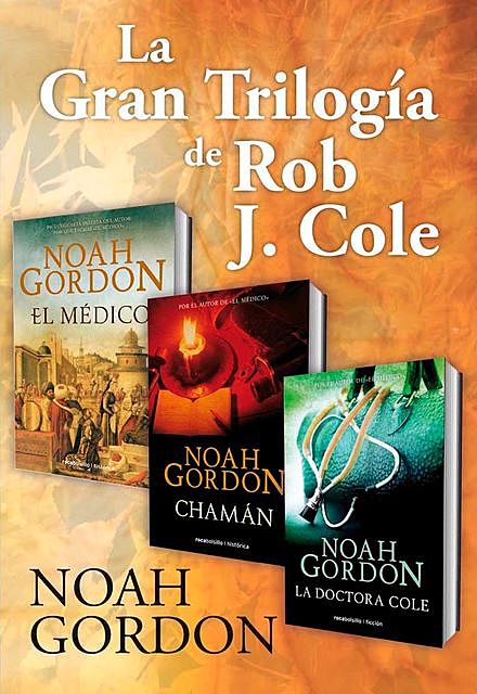 La gran trilogía de Rob J. Cole, Noah Gordon