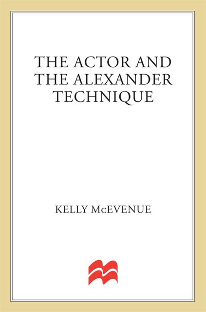 The Actor and the Alexander Technique, Kelly McEvenue