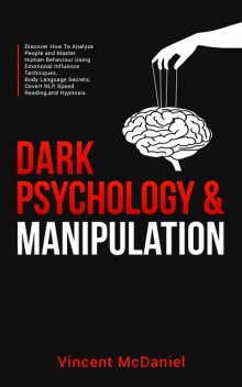 Dark Psychology & Manipulation, Vincent McDaniel