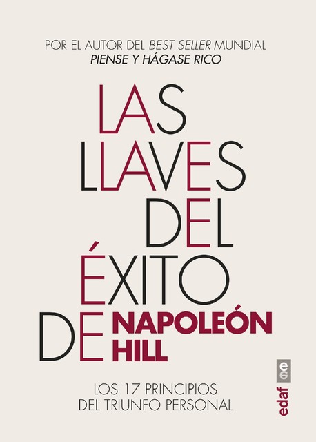 Las llaves del éxito de Napoléon Hill, Napoleón Hill