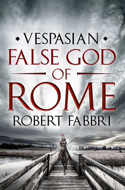 False God of Rome, Robert Fabbri