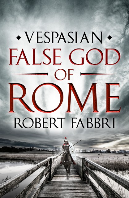 False God of Rome, Robert Fabbri