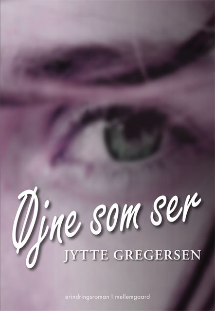 Øjne som ser, Jytte Gregersen