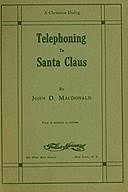 Telephoning to Santa Claus, John MacDonald