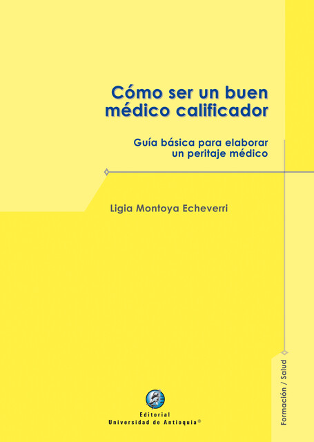 Cómo ser un buen médico calificador, Ligia Montoya Echeverri