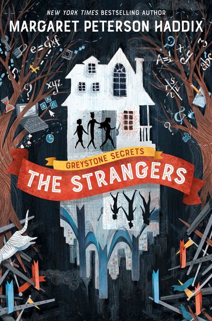 Greystone Secrets #1: The Strangers, Margaret Peterson Haddix