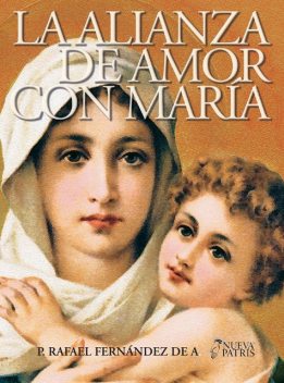 La Alianza de Amor con María, Rafael Fernández de Andraca