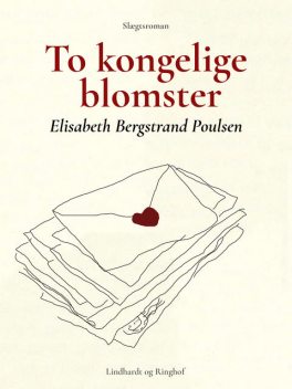 To kongelige blomster, Elisabeth Bergstrand Poulsen